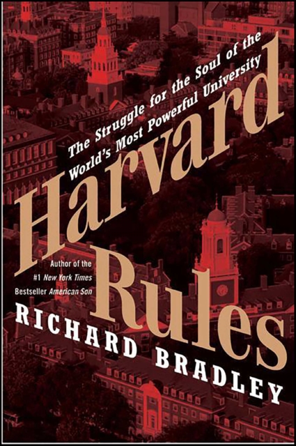 Harvard Rules : Lawrence Summers and the Battle for the World's Most Powerful University, EPUB eBook