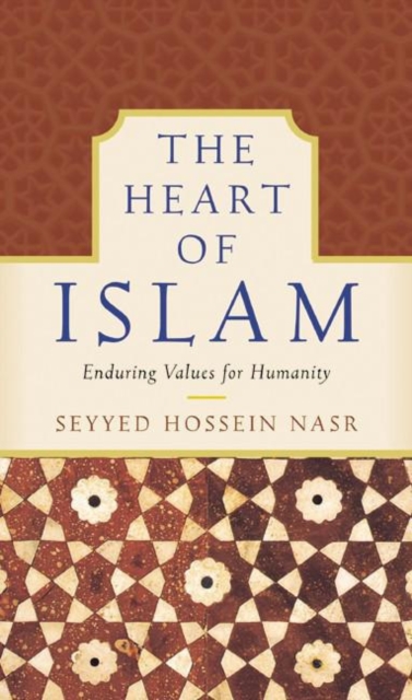 The Heart of Islam : Enduring Values for Humanity, EPUB eBook