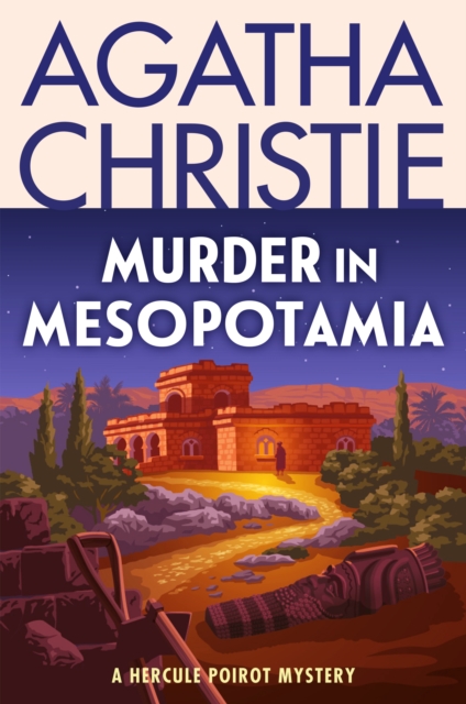 Murder in Mesopotamia : A Hercule Poirot Mystery, EPUB eBook