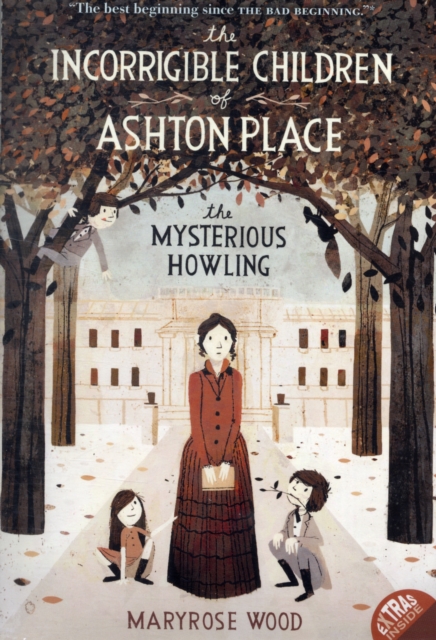 The Incorrigible Children of Ashton Place: Book I : The Mysterious Howling, Paperback / softback Book