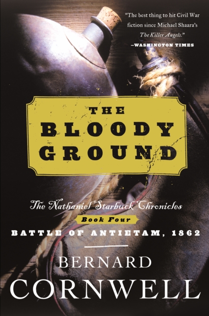 The Bloody Ground : Starbuck Chronicles Volume Four, The, EPUB eBook