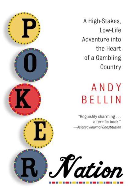 Poker Nation : A High-Stakes, Low-Life Adventure into the Heart of a Gambling Country, EPUB eBook