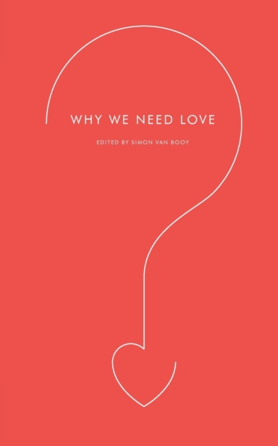 Why We Need Love, Paperback / softback Book