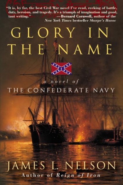 Glory in the Name : A Novel of the Confederate Navy, EPUB eBook