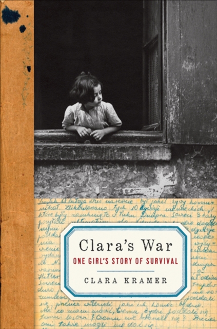 Clara's War : One Girl's Story of Survival, EPUB eBook