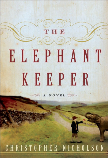 The Elephant Keeper : A Novel, EPUB eBook