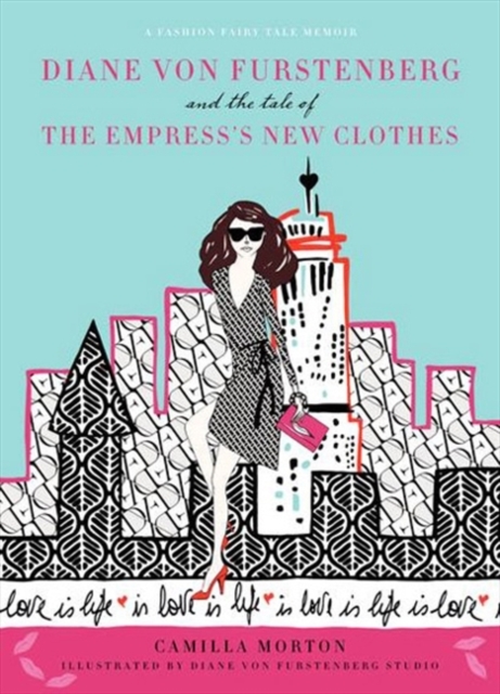 Diane von Furstenberg and the Tale of the Empress's New Clothes, Hardback Book