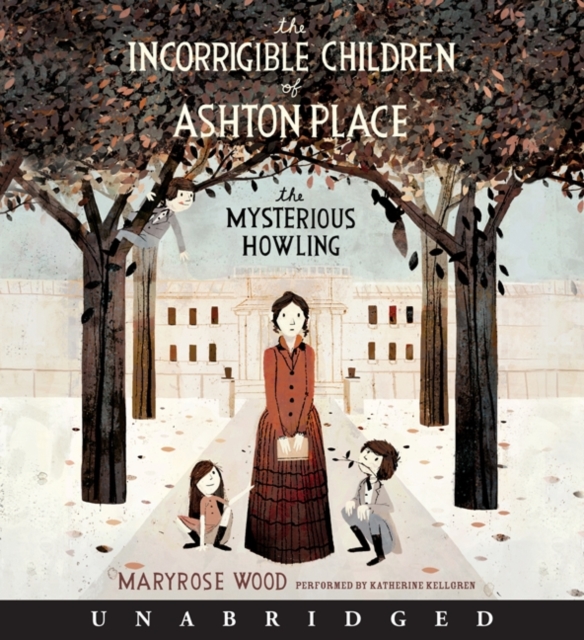 The Incorrigible Children of Ashton Place : Book I, eAudiobook MP3 eaudioBook