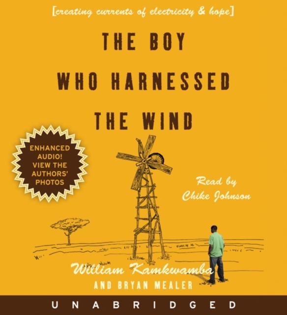 The Boy Who Harnessed the Wind : Creating Currents of Electricity and Hope, eAudiobook MP3 eaudioBook