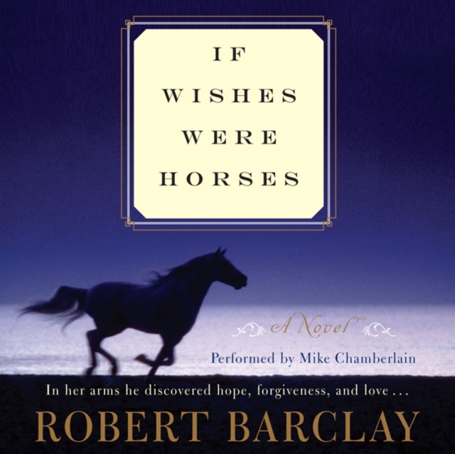 If Wishes Were Horses : A Novel, eAudiobook MP3 eaudioBook