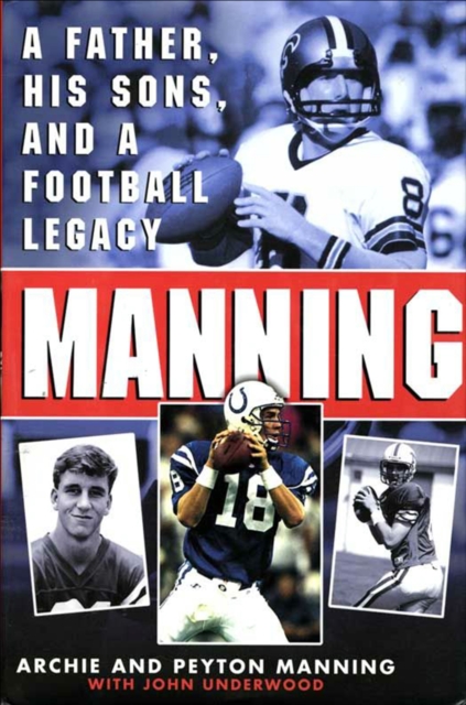 Manning : A Father, His Sons and a Football Legacy, EPUB eBook