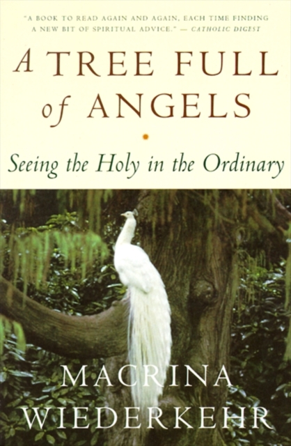A Tree Full of Angels : Seeing the Holy in the Ordinary, EPUB eBook