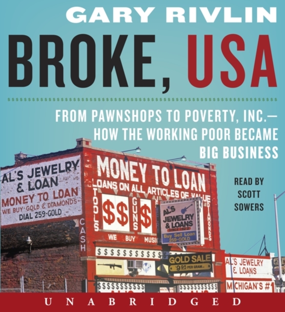 Broke, USA : From Pawnshops to Poverty, Inc.-How the Working Poor Became Big Business, eAudiobook MP3 eaudioBook