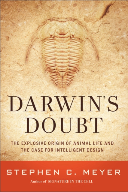 Darwin's Doubt : The Explosive Origin of Animal Life and the Case for Intelligent Design, Hardback Book
