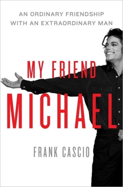 My Friend Michael : An Ordinary Friendship with an Extraordinary Man, Hardback Book