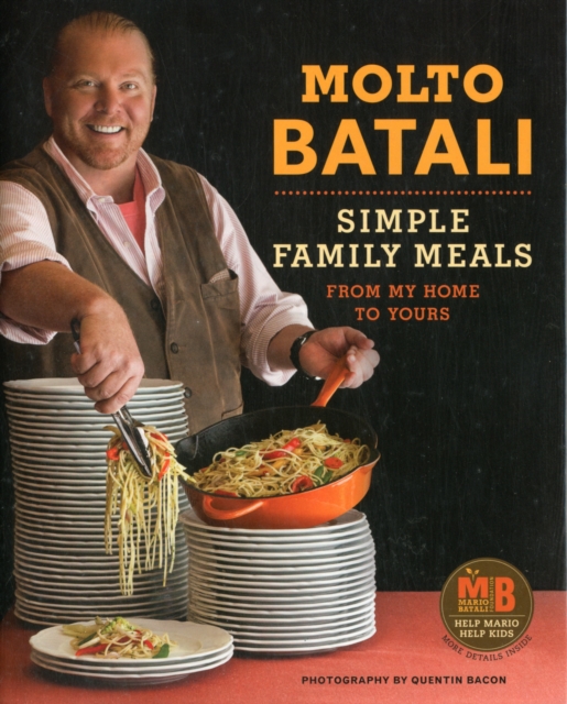 Molto Batali : Simple Family Meals from My Home to Yours, Hardback Book