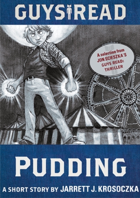 Guys Read: Pudding : A Short Story from Guys Read: Thriller, EPUB eBook