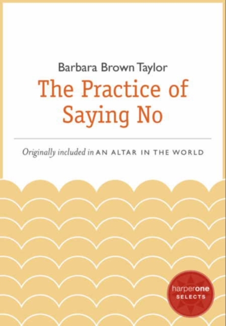 The Practice of Saying No : A HarperOne Select, EPUB eBook