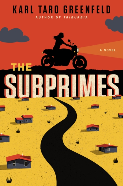 The Subprimes : A Novel, Hardback Book