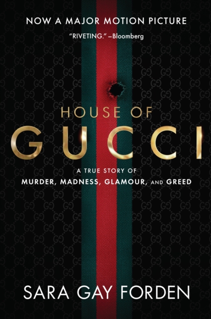 The House of Gucci : A True Story of Murder, Madness, Glamour, and Greed, EPUB eBook