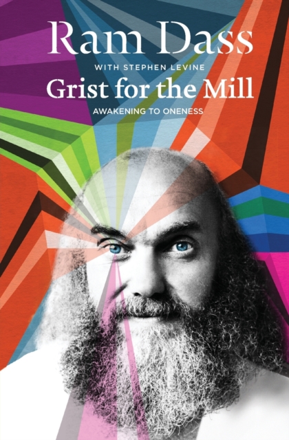 Grist for the Mill : Awakening to Oneness, Paperback / softback Book