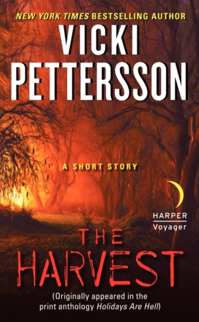 The Harvest : A Novella (Originally appeared in the print anthology HOLIDAYS ARE HELL), EPUB eBook