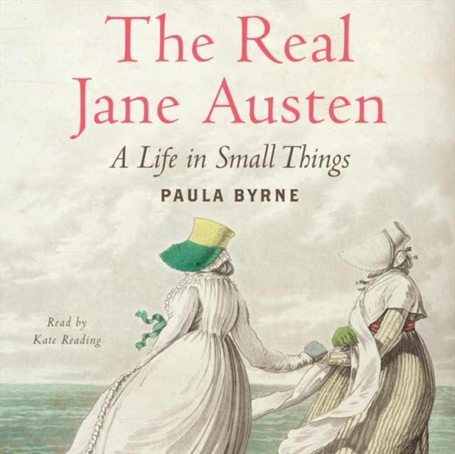 The Real Jane Austen : A Life in Small Things, eAudiobook MP3 eaudioBook