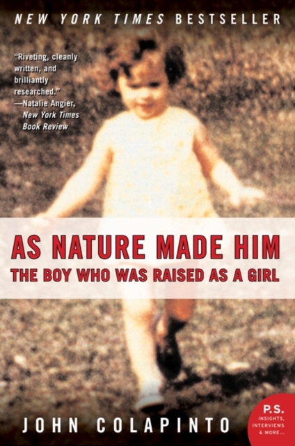 As Nature Made Him : The Boy Who Was Raised as a Girl, EPUB eBook
