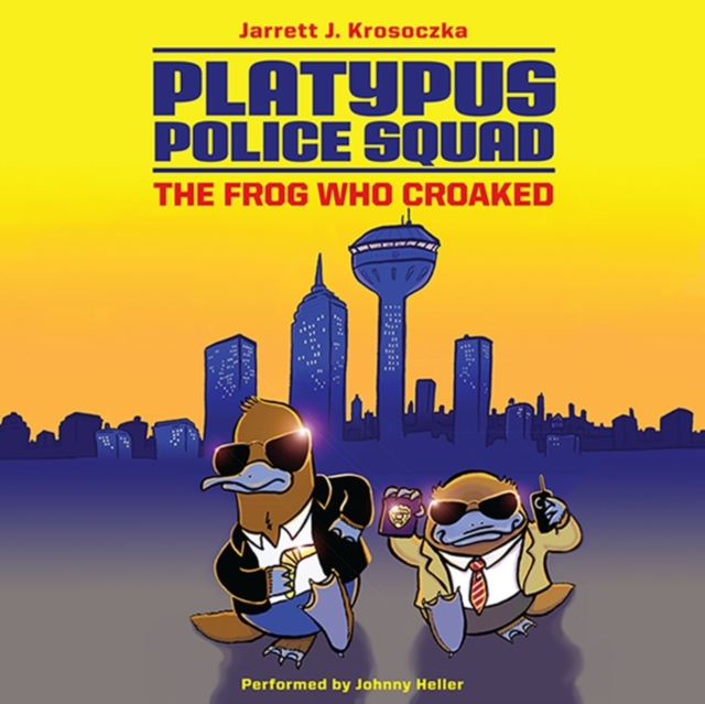 Platypus Police Squad: The Frog Who Croaked, eAudiobook MP3 eaudioBook