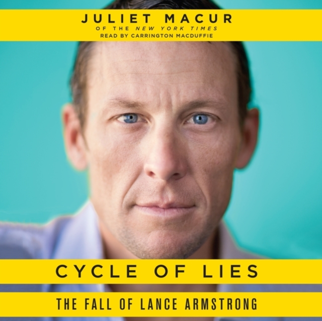Cycle of Lies : The Fall of Lance Armstrong, eAudiobook MP3 eaudioBook