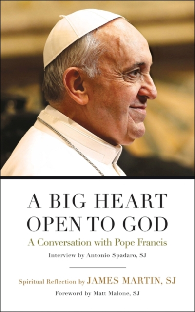 A Big Heart Open to God : A Conversation with Pope Francis, EPUB eBook
