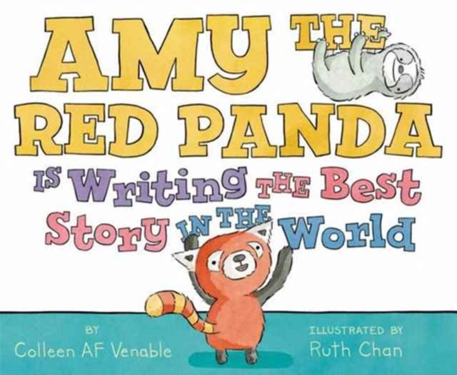 Amy the Red Panda Is Writing the Best Story in the World, Hardback Book