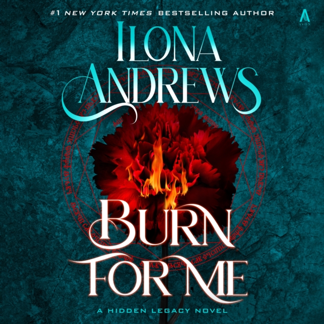 Burn for Me : A Hidden Legacy Novel, eAudiobook MP3 eaudioBook