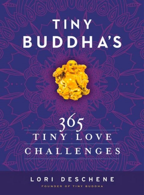 Tiny Buddha's 365 Tiny Love Challenges, Hardback Book