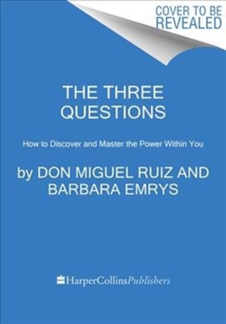 The Three Questions : How to Discover and Master the Power Within You, Hardback Book