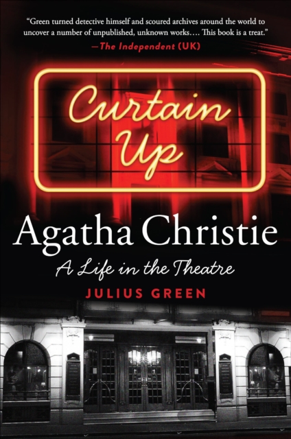 Curtain Up : Agatha Christie: A Life in the Theatre, EPUB eBook