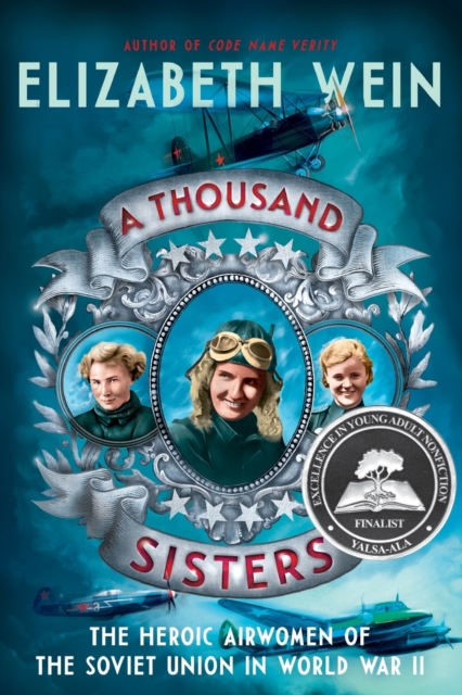 A Thousand Sisters : The Heroic Airwomen of the Soviet Union in World War II, Paperback / softback Book
