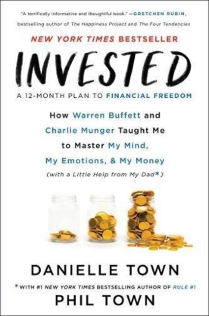 Invested : How Warren Buffett and Charlie Munger Taught Me to Master My Mind, My Emotions, and My Money (with a Little Help from My Dad), Hardback Book