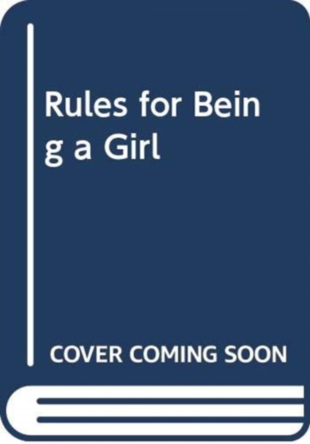 Rules for Being a Girl, Hardback Book