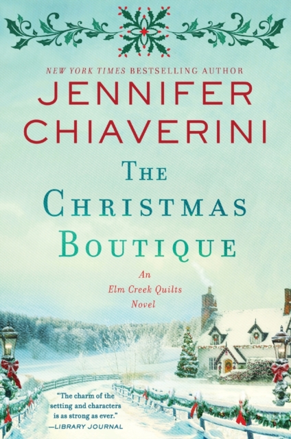 The Christmas Boutique : An Elm Creek Quilts Novel, Paperback / softback Book