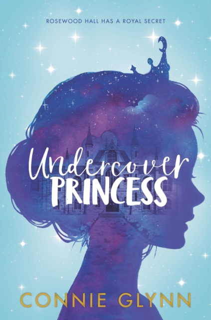 The Rosewood Chronicles #1: Undercover Princess, EPUB eBook