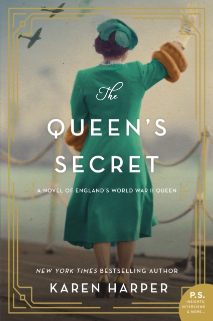 The Queen's Secret : A Novel of England's World War II Queen, EPUB eBook