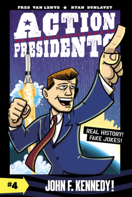 Action Presidents #4: John F. Kennedy!, Paperback / softback Book