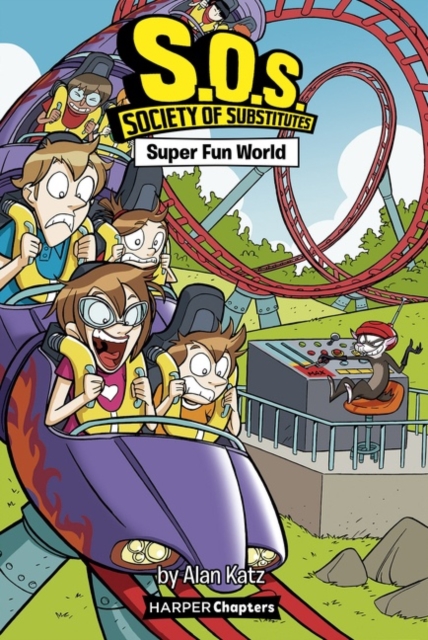 S.O.S.: Society of Substitutes #4: Super Fun World, Paperback / softback Book