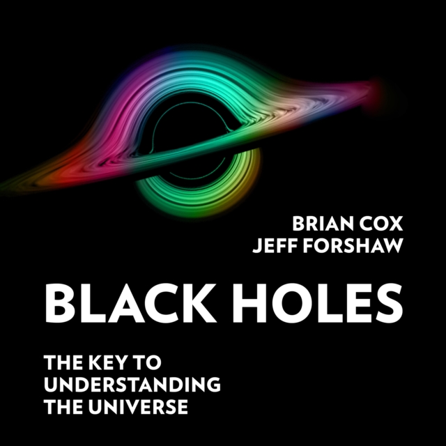 Black Holes : The Key to Understanding the Universe, eAudiobook MP3 eaudioBook