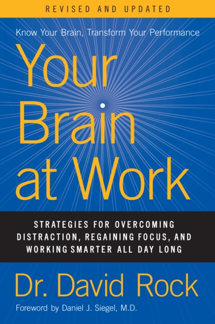 Your Brain at Work, Revised and Updated : Strategies for Overcoming Distraction, Regaining Focus, and Working Smarter All Day Long, EPUB eBook