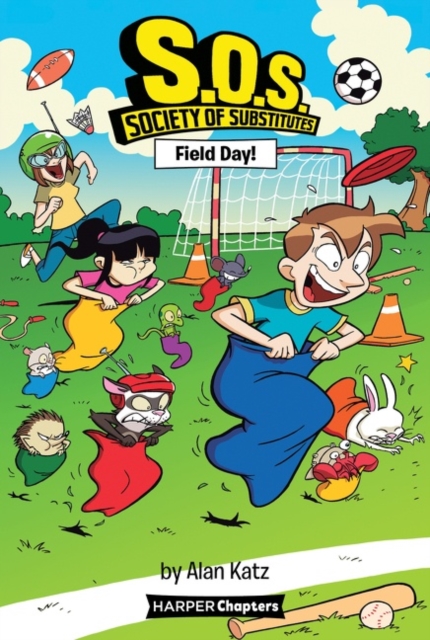 S.O.S.: Society of Substitutes #6: Field Day!, Paperback / softback Book