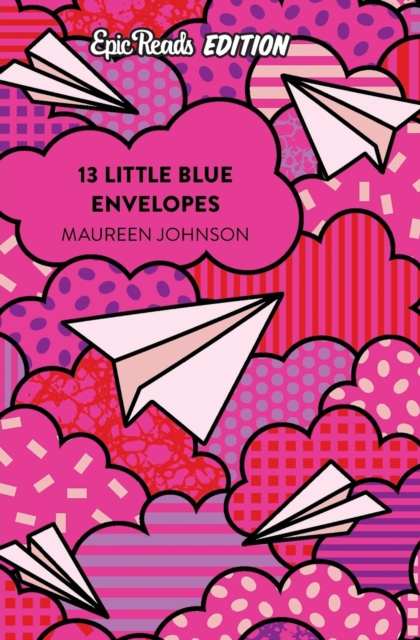 13 Little Blue Envelopes Epic Reads Edition, Paperback / softback Book