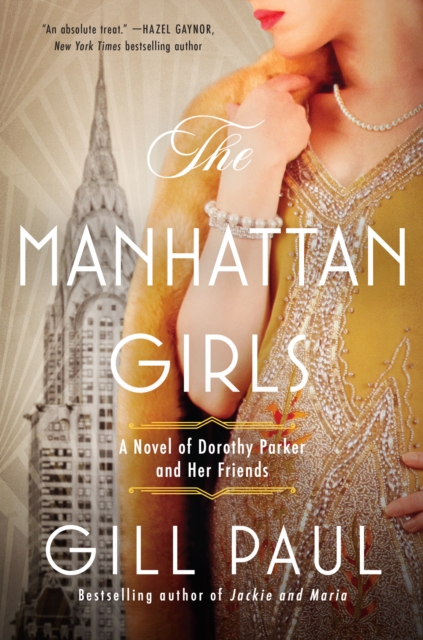 The Manhattan Girls : A Novel of Dorothy Parker and Her Friends, EPUB eBook