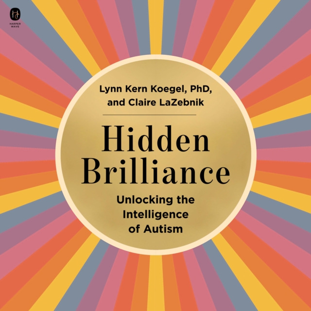 Hidden Brilliance : Unlocking the Intelligence of Autism, eAudiobook MP3 eaudioBook